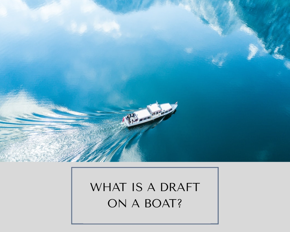 What is a Draft on a Boat?