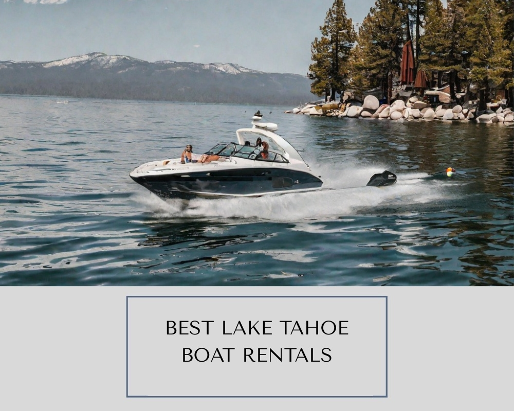 Best Lake Tahoe Boat Rentals